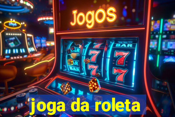 joga da roleta