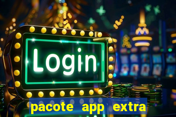 pacote app extra tim beta