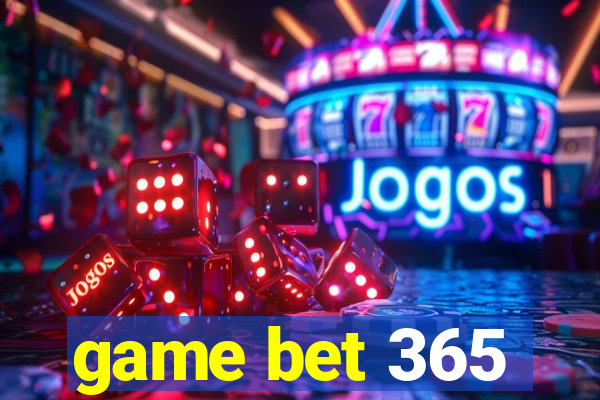 game bet 365