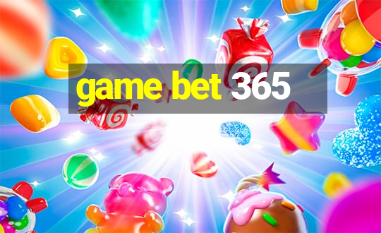 game bet 365