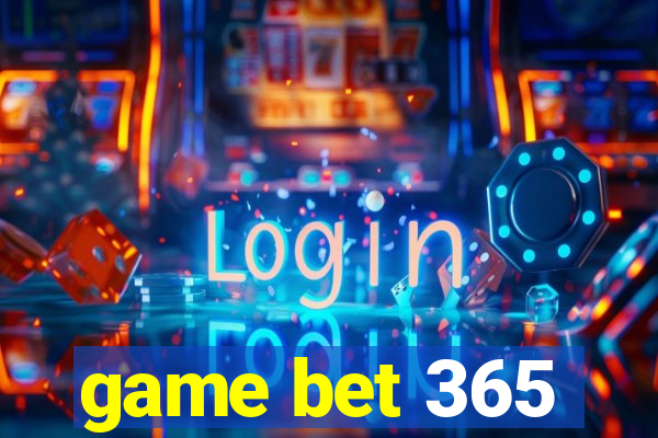 game bet 365