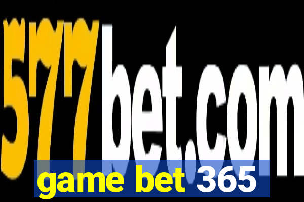 game bet 365