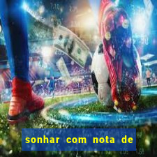 sonhar com nota de 5 reais jogo do bicho