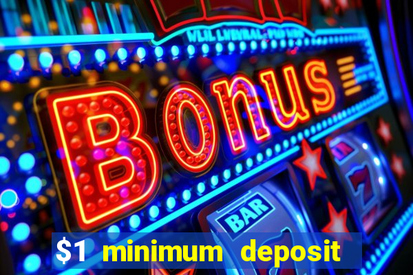 $1 minimum deposit casino australia