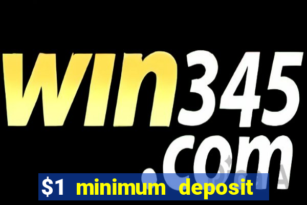 $1 minimum deposit casino australia