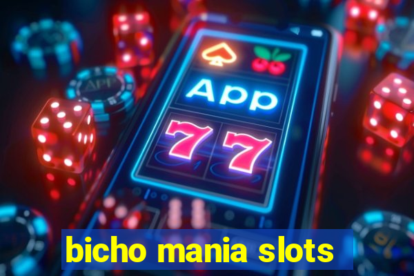 bicho mania slots