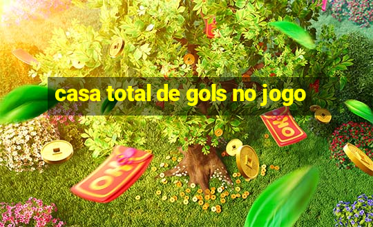 casa total de gols no jogo