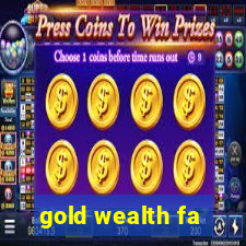 gold wealth fa