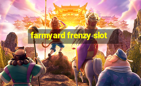 farmyard frenzy slot