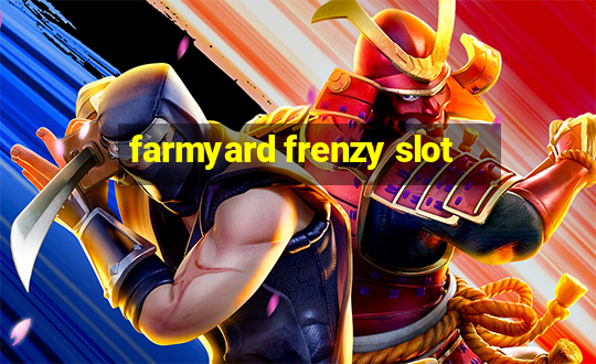 farmyard frenzy slot