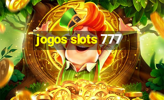 jogos slots 777