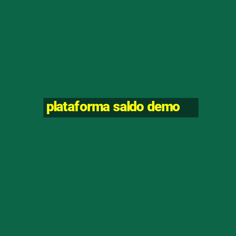 plataforma saldo demo