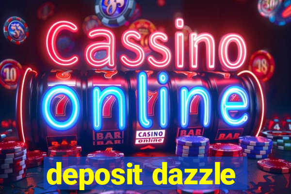 deposit dazzle