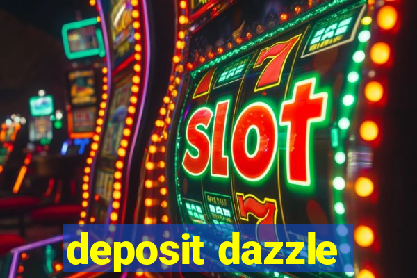 deposit dazzle