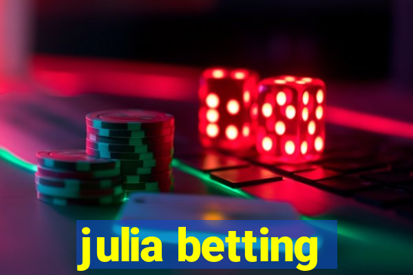 julia betting