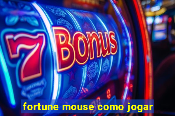 fortune mouse como jogar