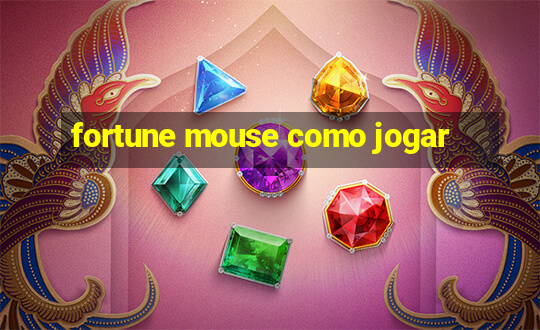 fortune mouse como jogar