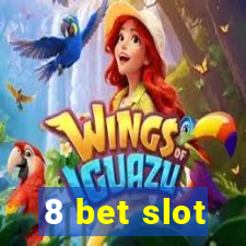 8 bet slot