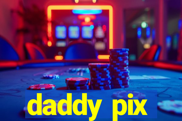 daddy pix