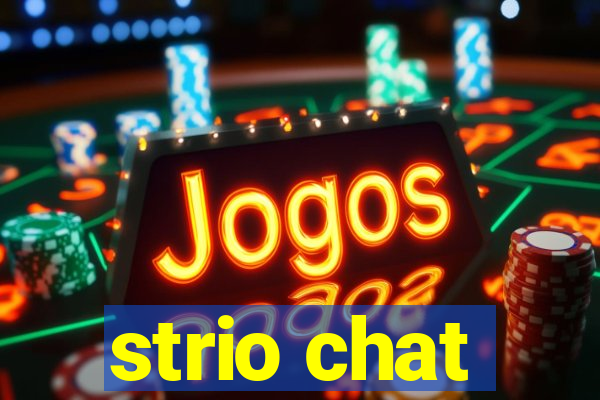 strio chat