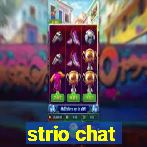 strio chat