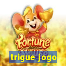 trigue jogo