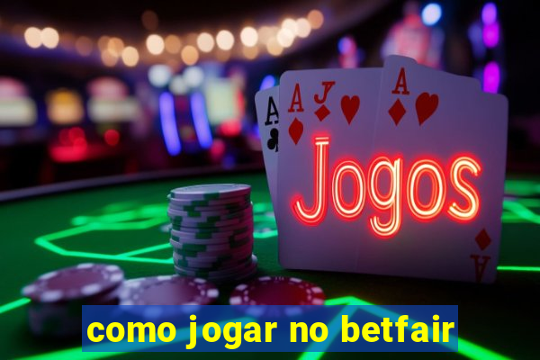 como jogar no betfair