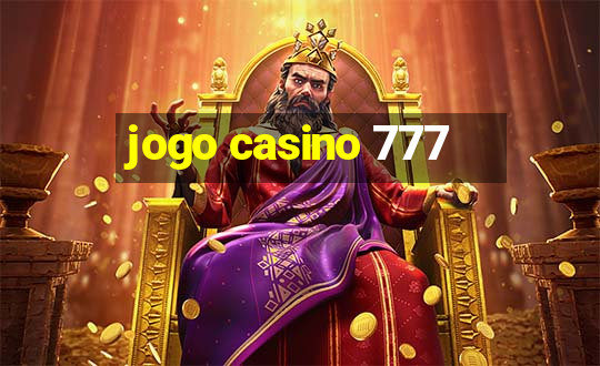 jogo casino 777