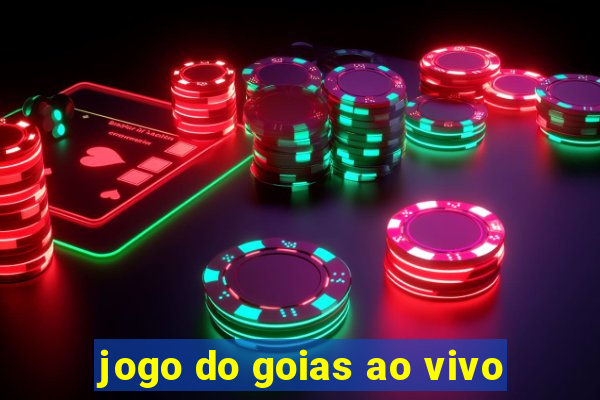 jogo do goias ao vivo