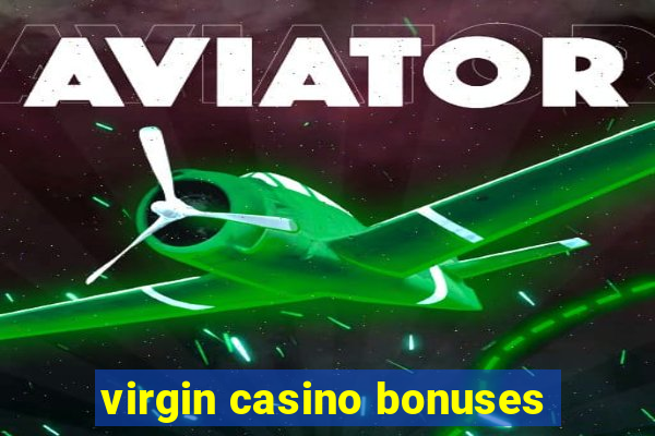 virgin casino bonuses