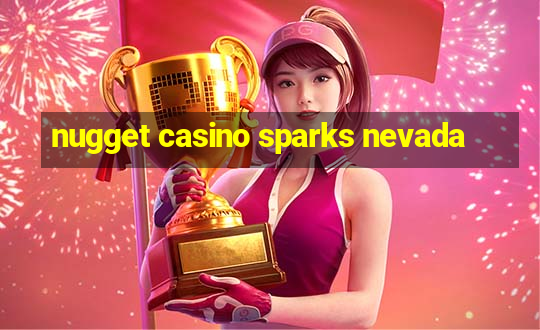 nugget casino sparks nevada