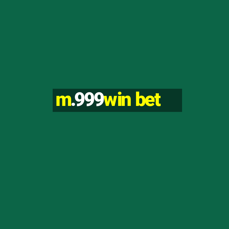 m.999win bet