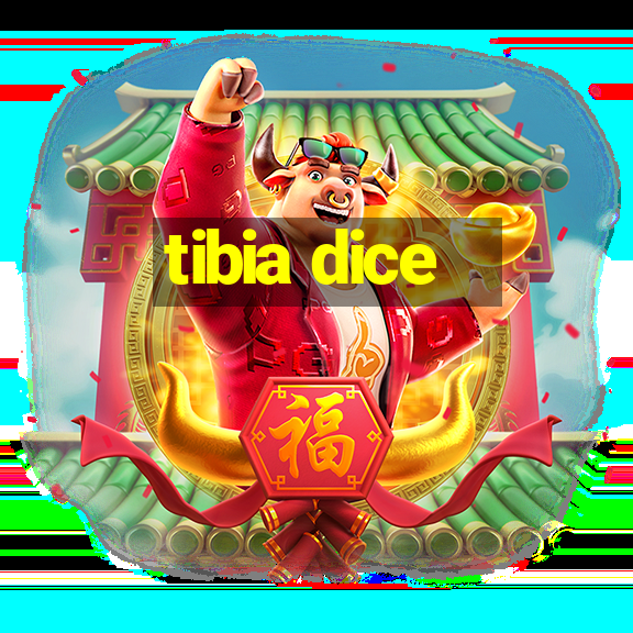 tibia dice