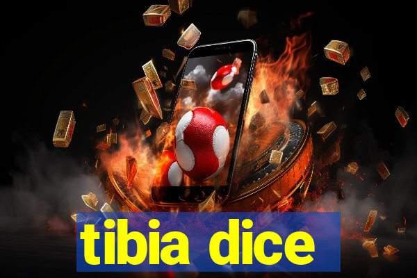 tibia dice