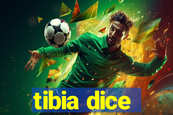 tibia dice