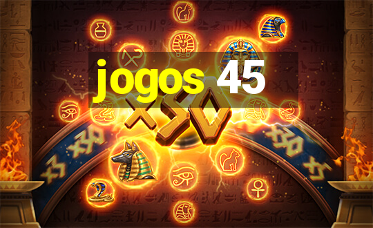 jogos 45