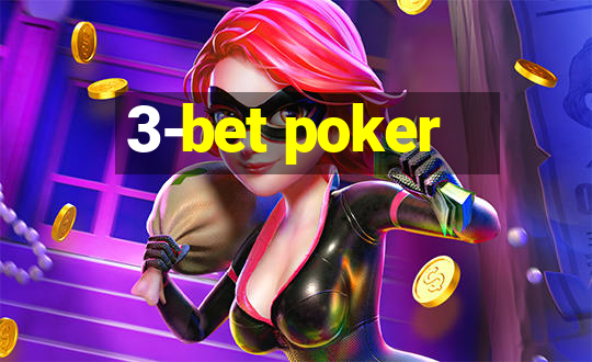 3-bet poker