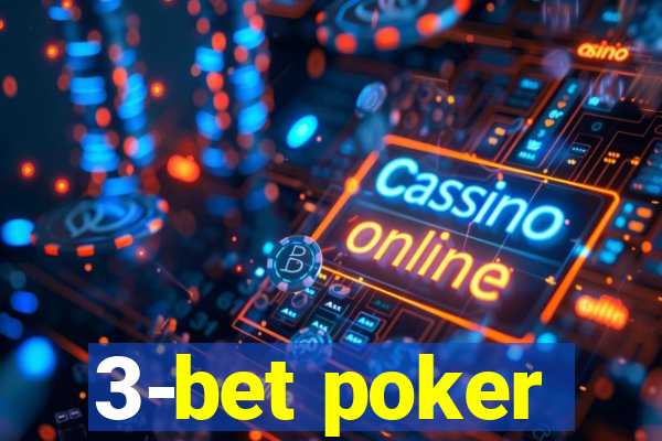 3-bet poker