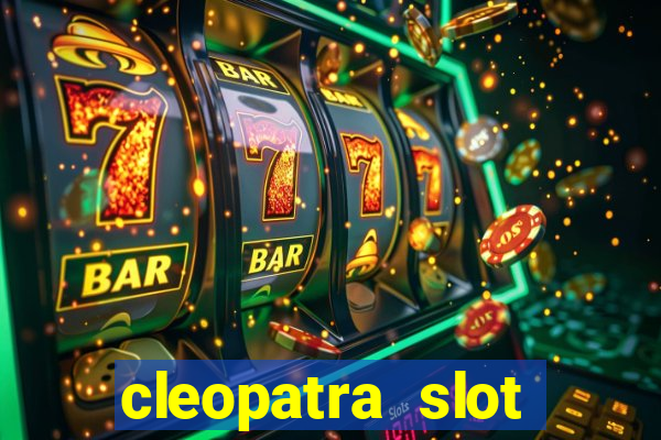 cleopatra slot machine game