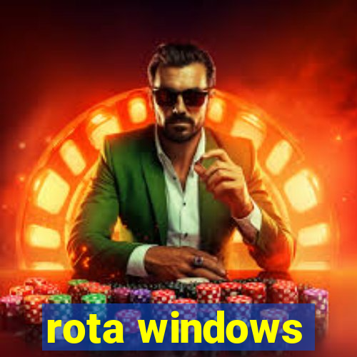 rota windows