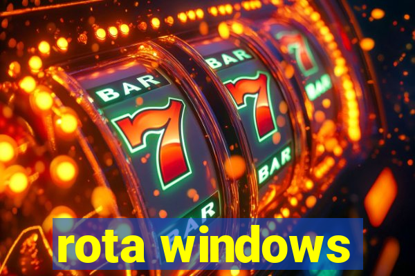 rota windows