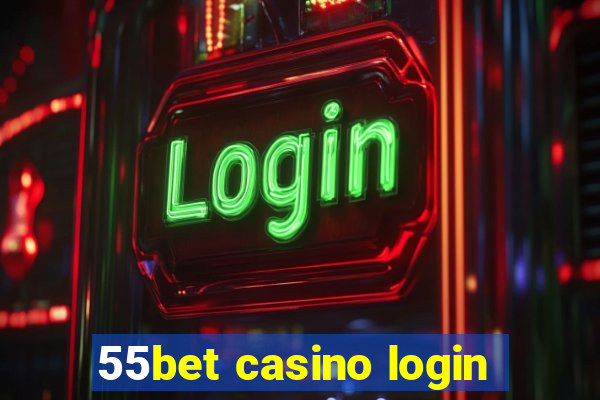 55bet casino login