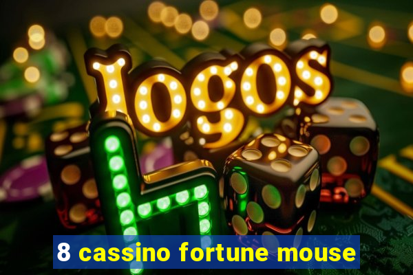 8 cassino fortune mouse