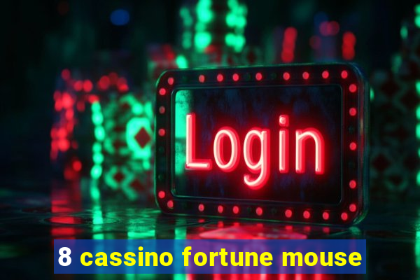 8 cassino fortune mouse