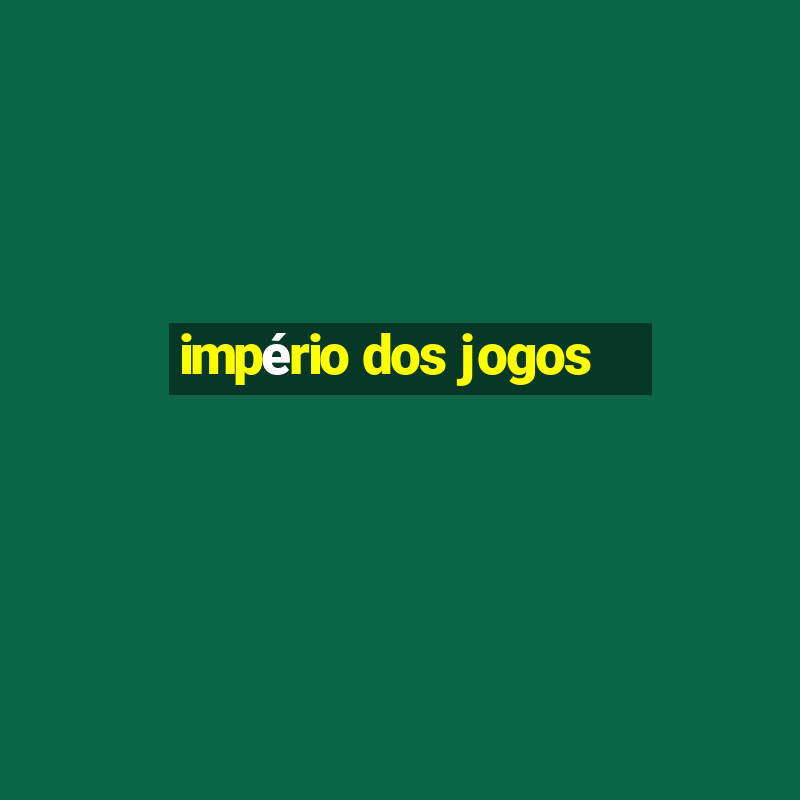 império dos jogos