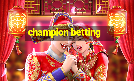 champion betting