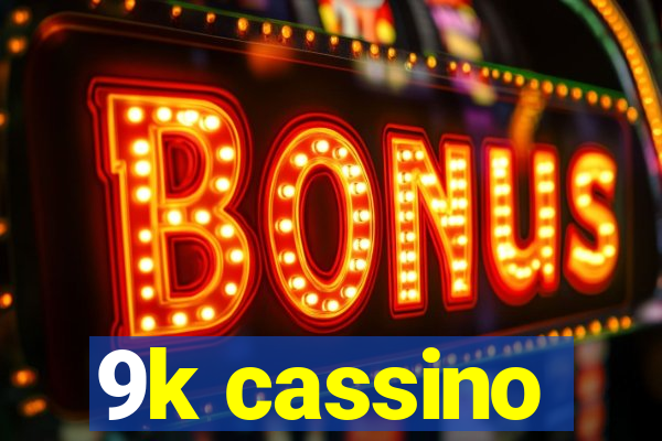 9k cassino