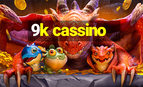 9k cassino