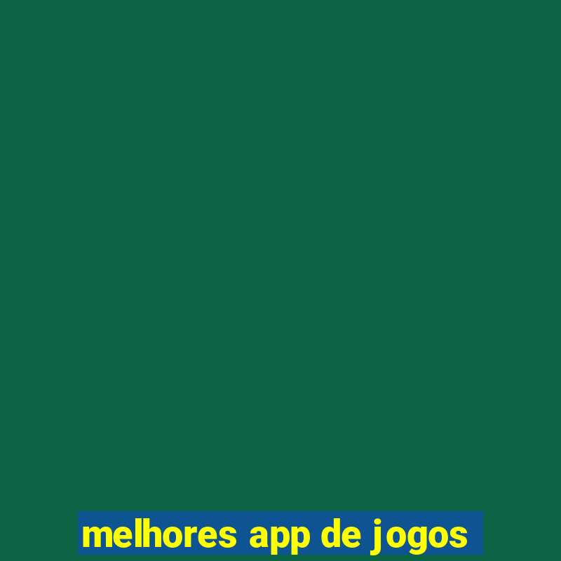 melhores app de jogos