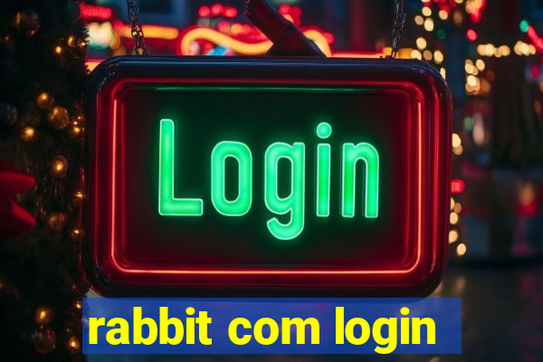 rabbit com login